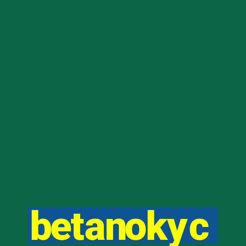 betanokyc