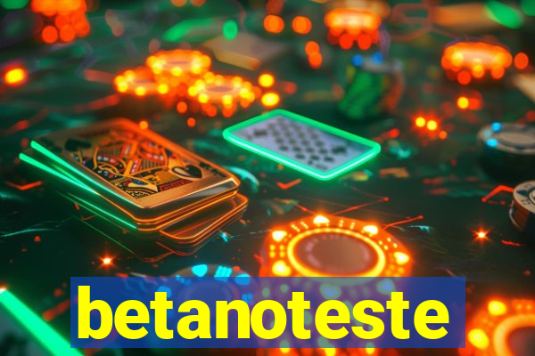 betanoteste