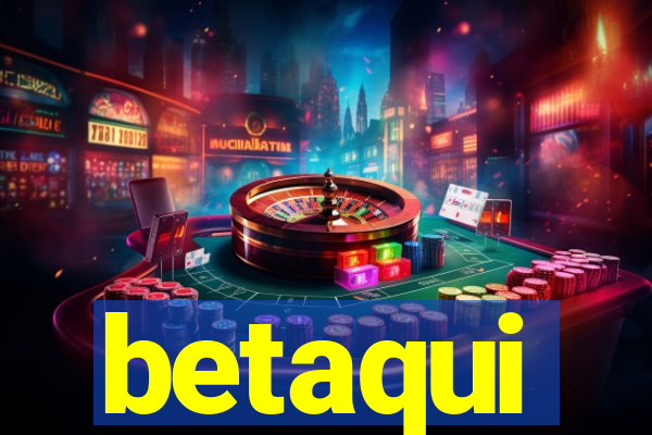 betaqui