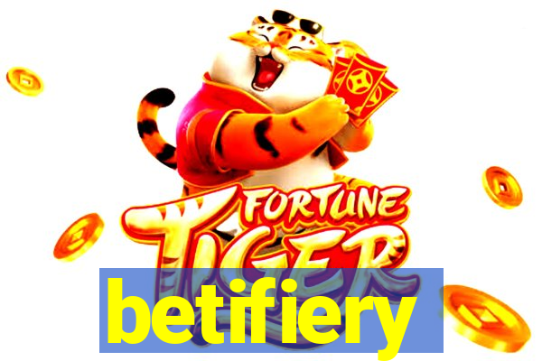 betifiery