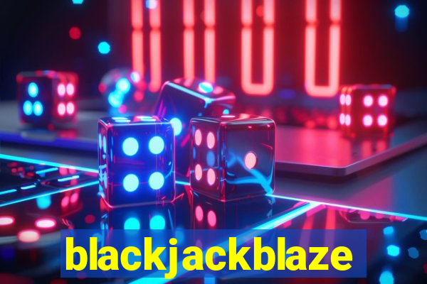 blackjackblaze