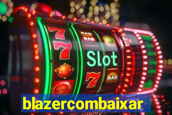 blazercombaixar