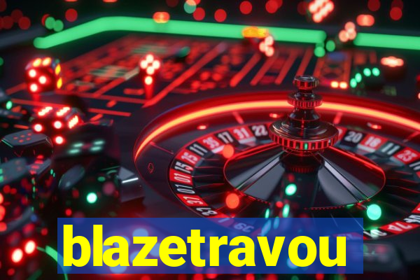 blazetravou