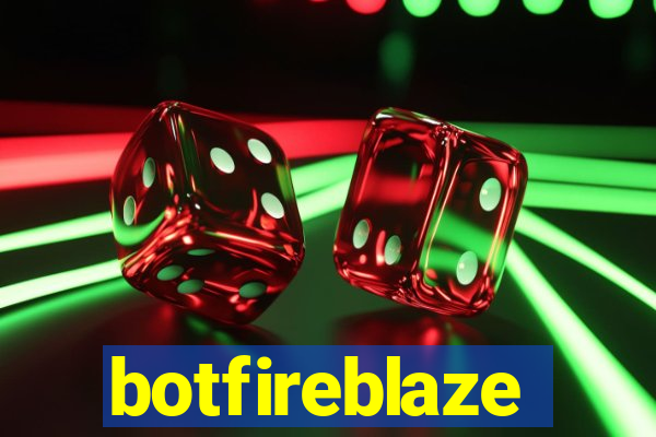 botfireblaze