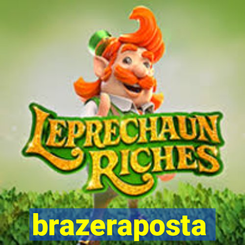 brazeraposta