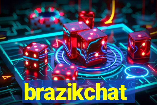 brazikchat