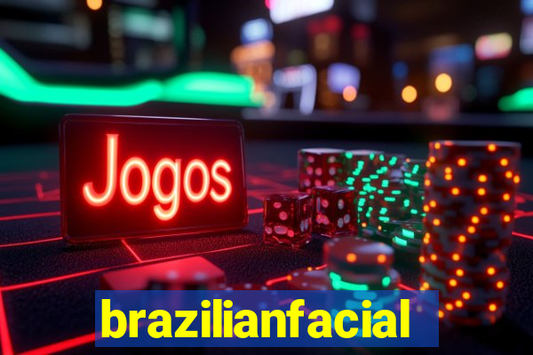 brazilianfacial