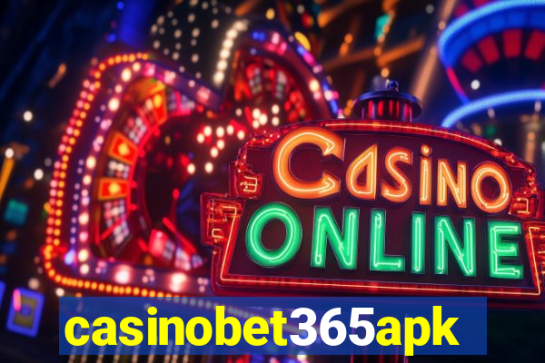 casinobet365apk