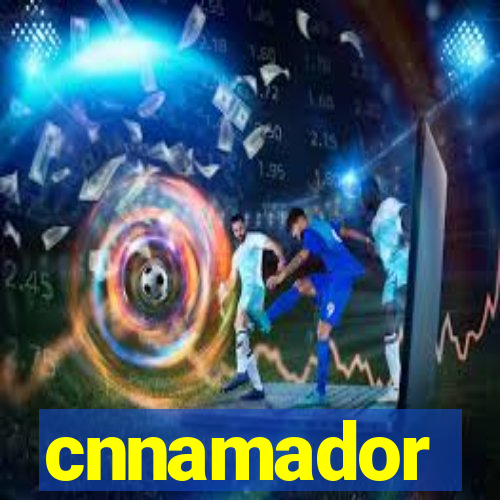 cnnamador