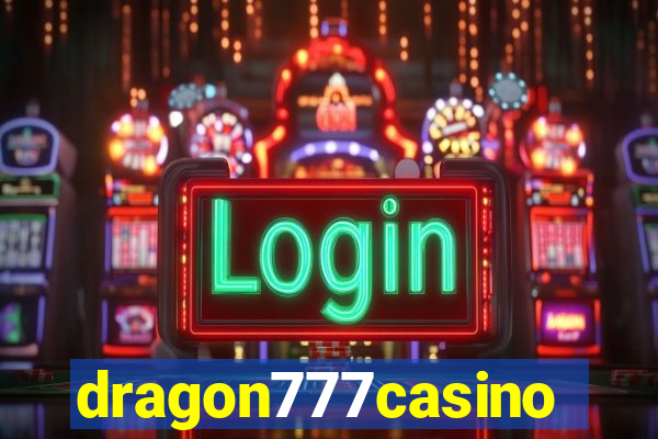 dragon777casino