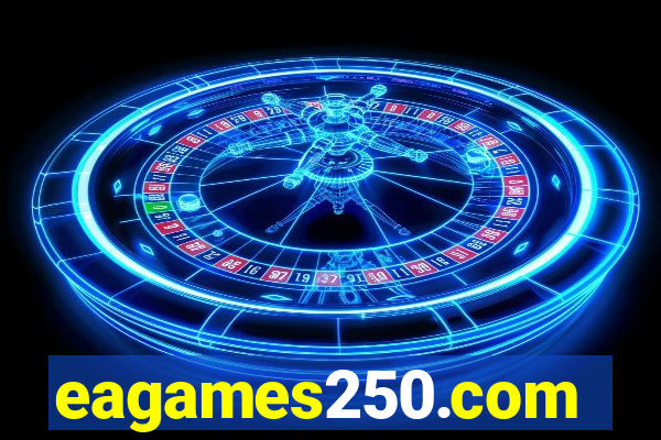 eagames250.com