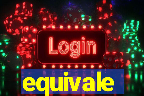 equivale