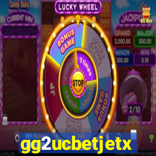 gg2ucbetjetx