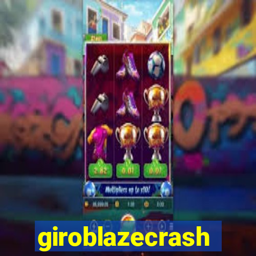 giroblazecrash