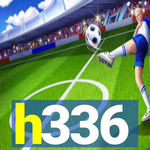 h336