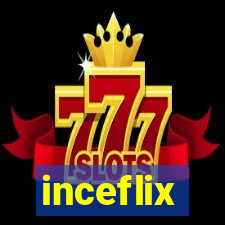 inceflix