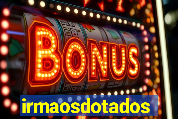 irmaosdotados