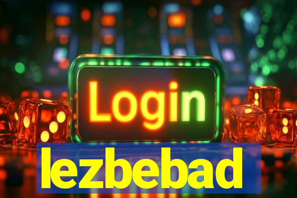 lezbebad