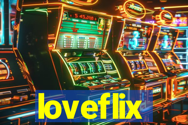 loveflix