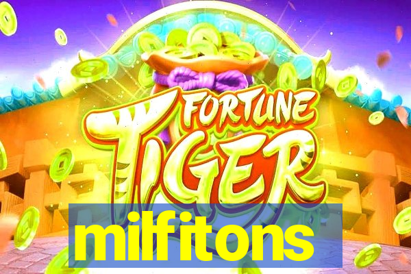 milfitons