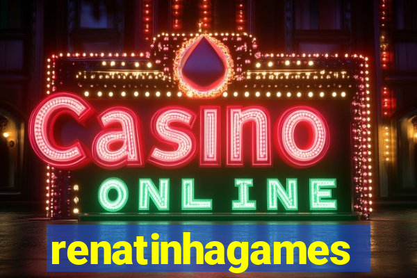 renatinhagames