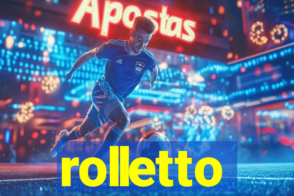 rolletto