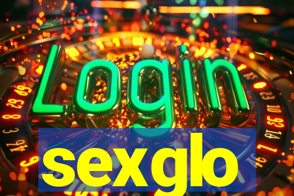 sexglo