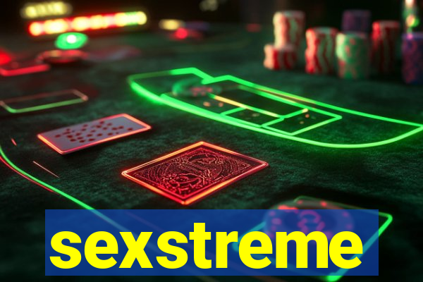 sexstreme