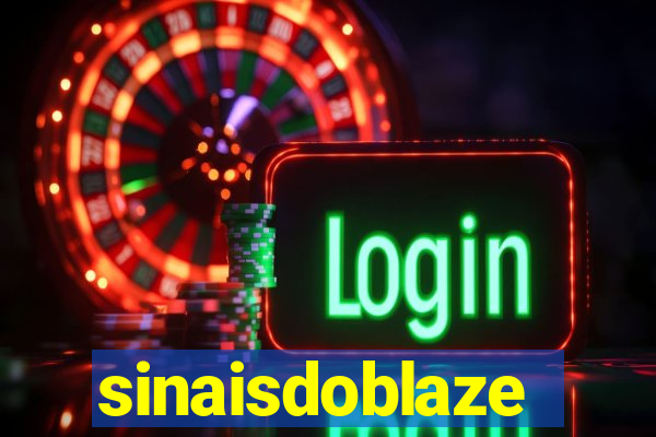 sinaisdoblaze