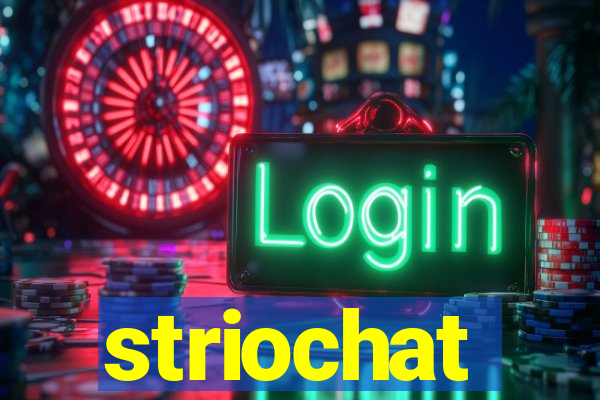 striochat