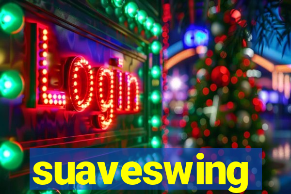 suaveswing