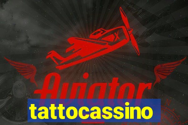 tattocassino